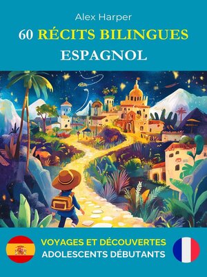 cover image of 60 Récits Bilingues pour Apprendre l'Espagnol